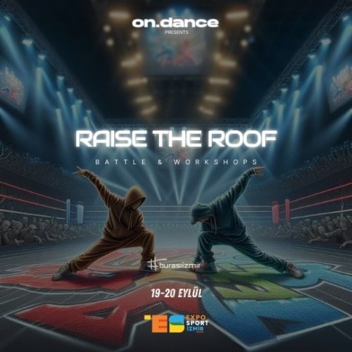 Raise The Roof / ExpoSport İzmir - 19-20 Eylül 2024