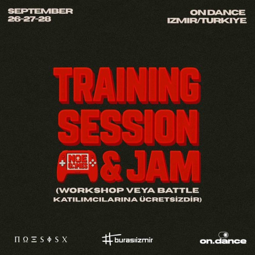 Training Session & Jam / Noe Games / Katılımcılara ücretsizdir - ON DANCE STORE