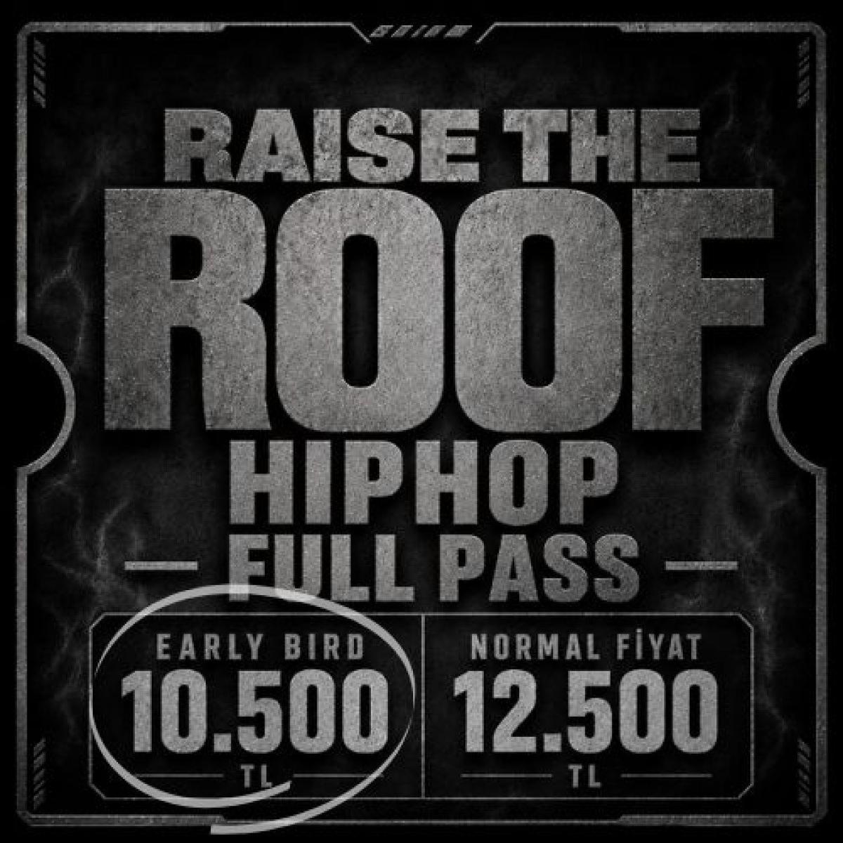 Early bird / Raise The Roof HipHop Festival Full Pass