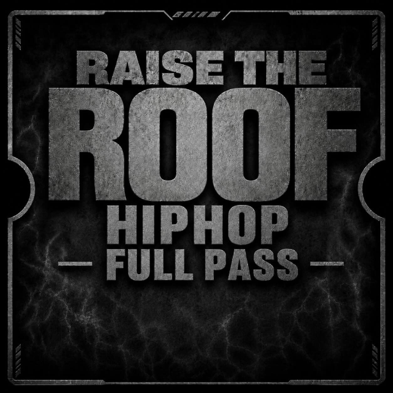 Raise The Roof HipHop Festival Full Pass